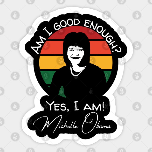 Michelle Obama Quote Inauguration 2021 Retro Sticker by Lone Wolf Works